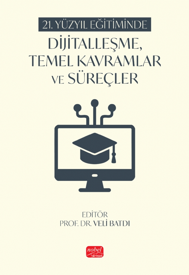 21. Yüzyıl Eğitiminde Dijitalleşme, Temel Kavramlar ve Süreçler