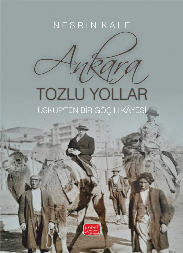 ANKARA; TOZLU YOLLAR - Üsküp’ten Bir Göç Hikâyesi