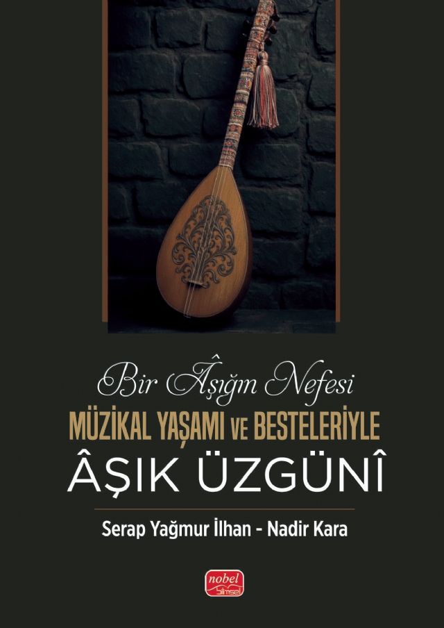 BİR ÂŞIĞIN NEFESİ - Müzikal Yaşamı ve Besteleriyle Âşık Üzgünî