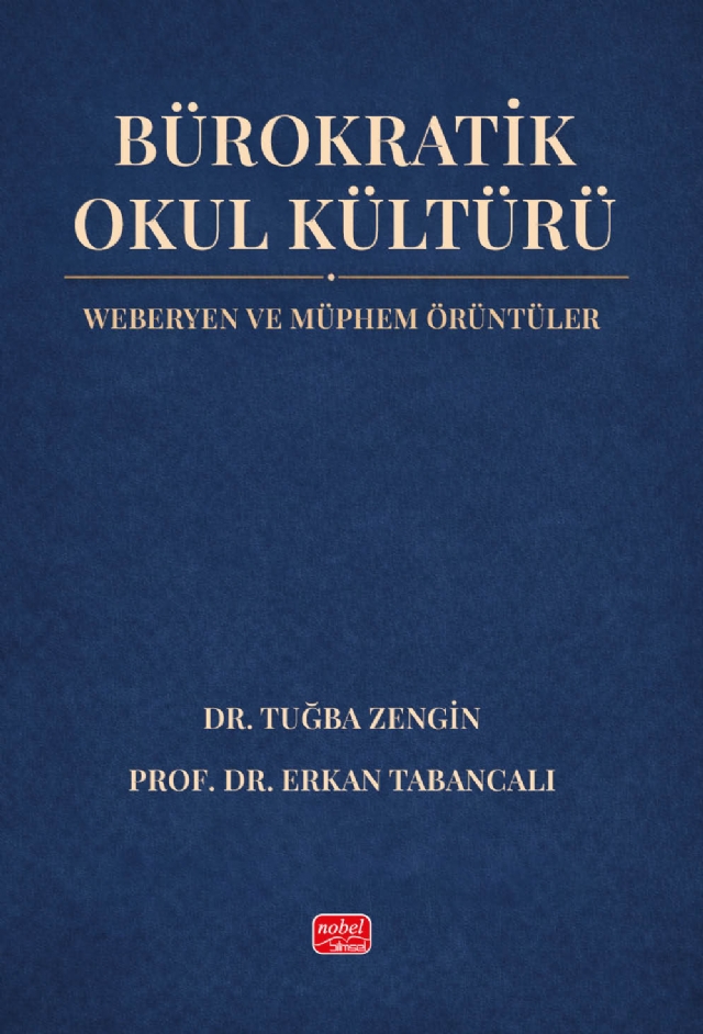 BÜROKRATİK OKUL KÜLTÜRÜ - Weberyen ve Müphem Örüntüler