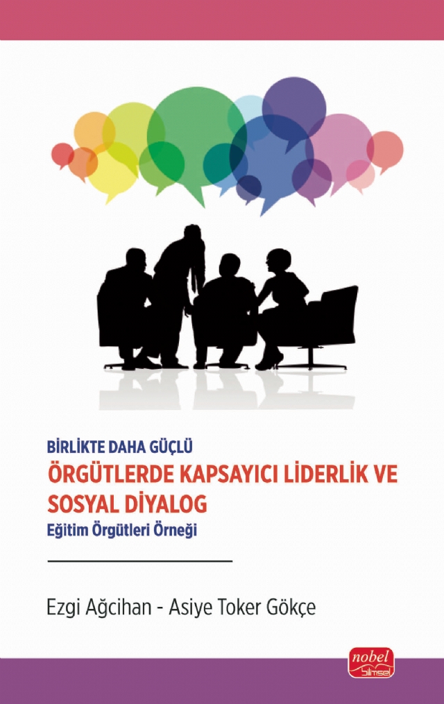 Birlikte Daha Güçlü - ÖRGÜTLERDE KAPSAYICI LİDERLİK VE SOSYAL DİYALOG - Eğitim Örgütleri Örneği