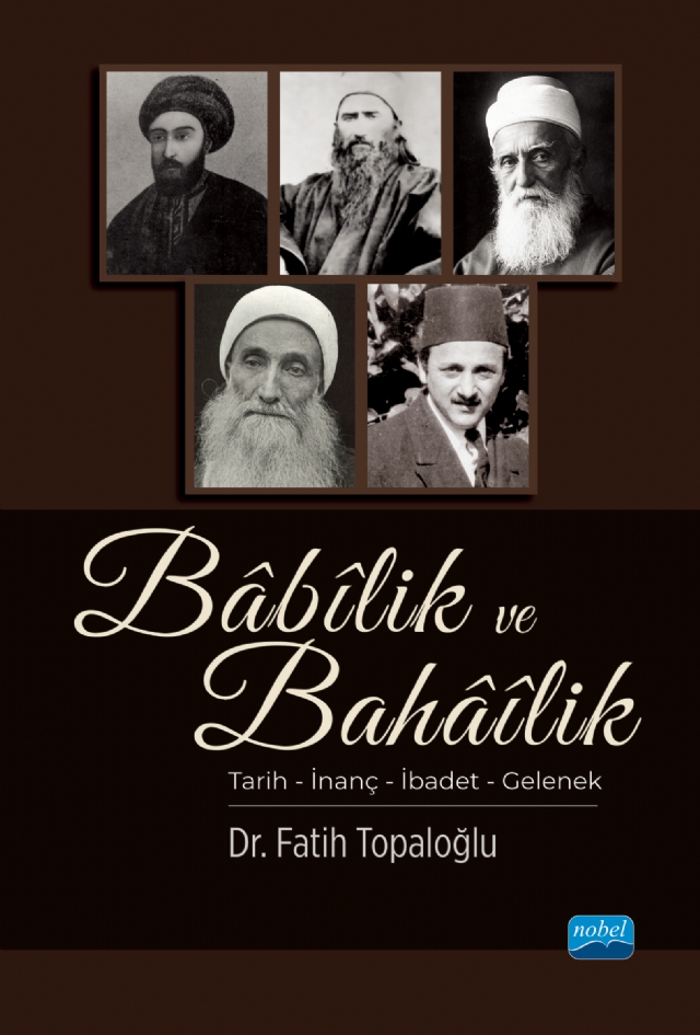BÂBÎLİK ve BAHÂÎLİK / Tarih – İnanç – İbadet – Gelenek