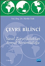 ÇEVRE BİLİNCİ -Yasal Zorunluluktan Sosyal Sorumluluğa-