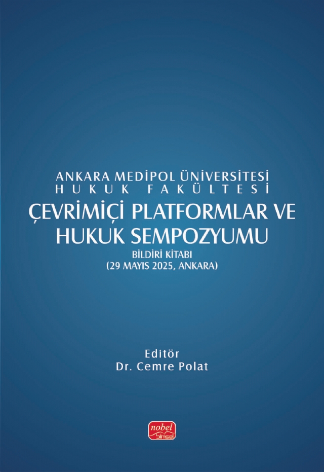 ÇEVRİMİÇİ PLATFORMLAR VE HUKUK SEMPOZYUMU - Bildiri Kitabı - 29 Mayıs 2025, Ankara