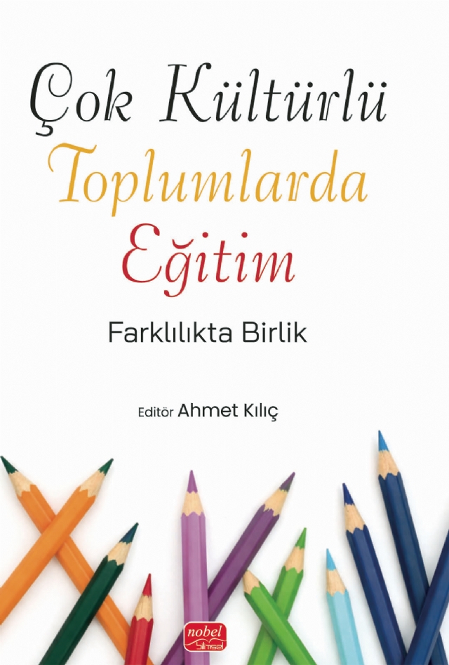 ÇOK KÜLTÜRLÜ TOPLUMLARDA EĞİTİM - Farklılıkta Birlik