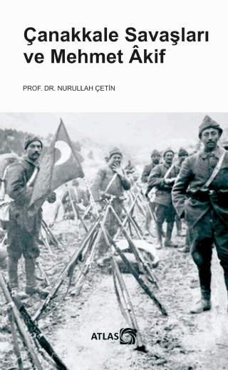 Çanakkale Savaşları ve MEHMET ÂKİF