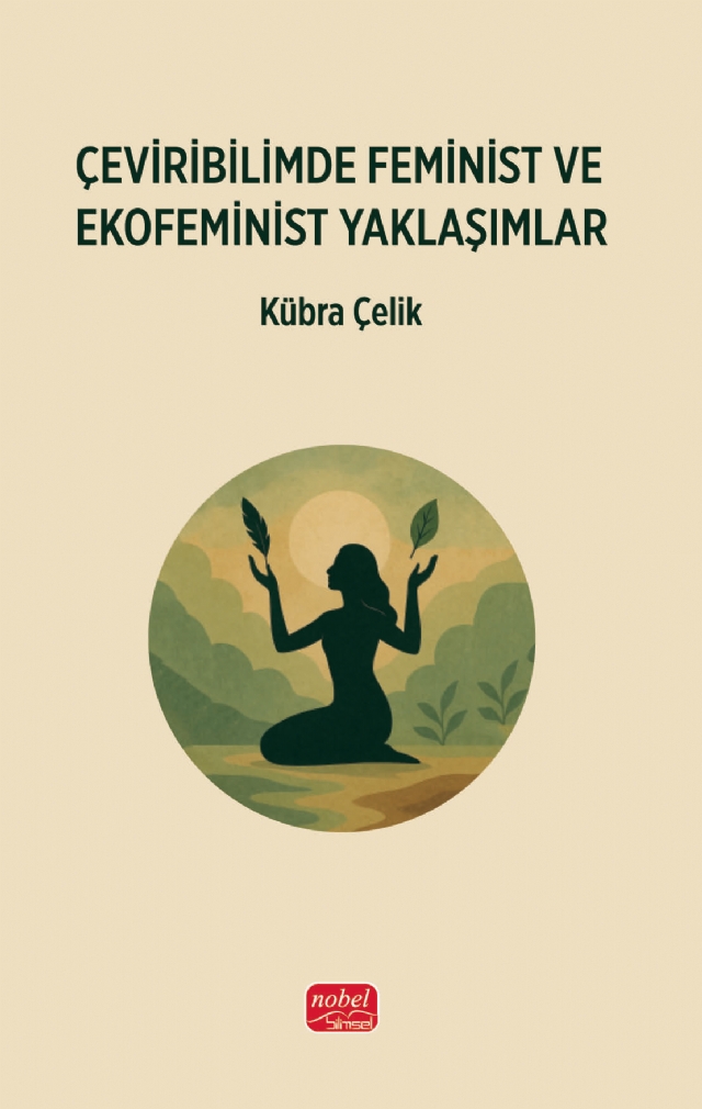 Çeviribilimde Feminist ve Ekofeminist Yaklaşımlar Çeviribilimde Feminist ve Ekofeminist Yaklaşımlar