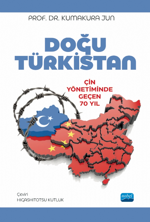 -DOĞU TÜRKİSTAN- Çin Yönetiminde Geçen 70 Yıl -DOĞU TÜRKİSTAN- Çin Yönetiminde Geçen 70 Yıl