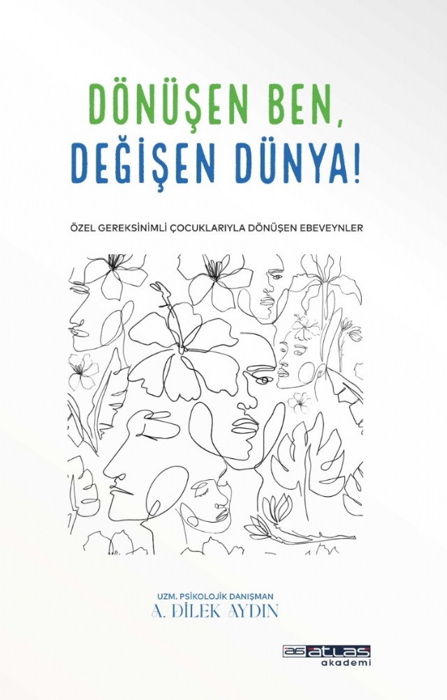 DÖNÜŞEN BEN DEĞİŞEN DÜNYA - Özel Gereksinimli Çocuklariyla Dönüşen Ebeveynler