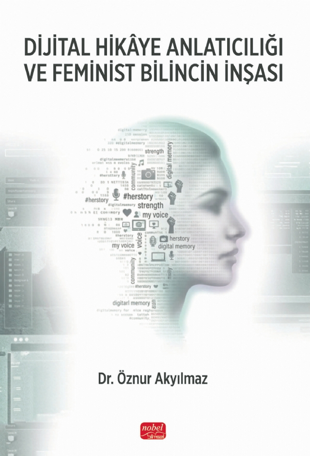 Dijital Hikâye Anlatıcılığı ve Feminist Bilincin İnşası Dijital Hikâye Anlatıcılığı ve Feminist Bilincin İnşası
