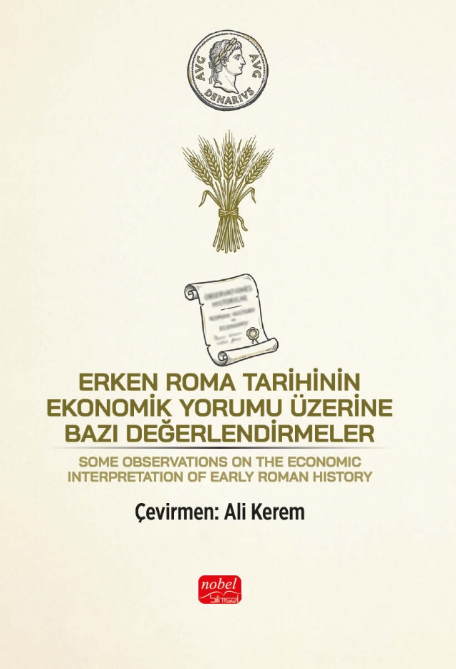 ERKEN ROMA TARİHİNİN EKONOMİK YORUMU ÜZERİNE BAZI DEĞERLENDİRMELER - Some Observations on the Economic Interpretation of Early Roman History