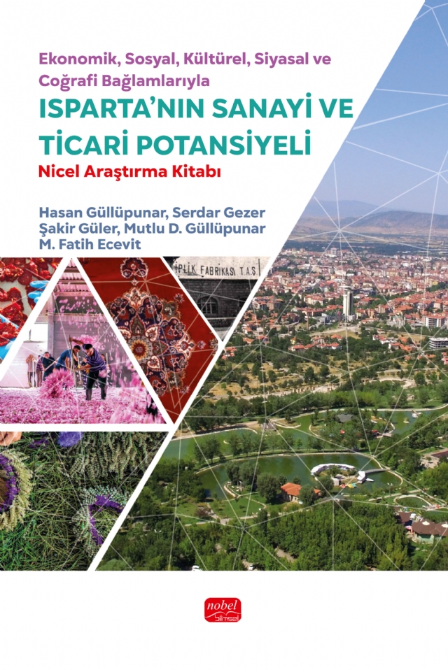 Ekonomik, Sosyal, Kültürel, Siyasal ve Coğrafi Bağlamlarıyla ISPARTA’NIN SANAYİ VE TİCARİ POTANSİYELİ - Nicel Araştırma Kitabı