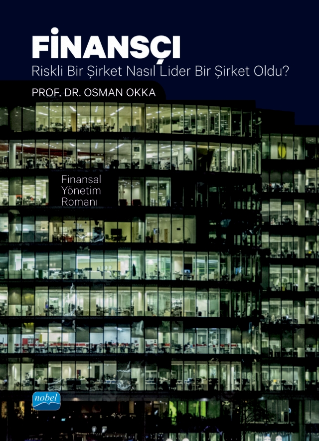 FİNANSÇI / Riskli Bir Şirket Nasıl Lider Bir Şirket Oldu? (Finansal Yönetim Romanı)