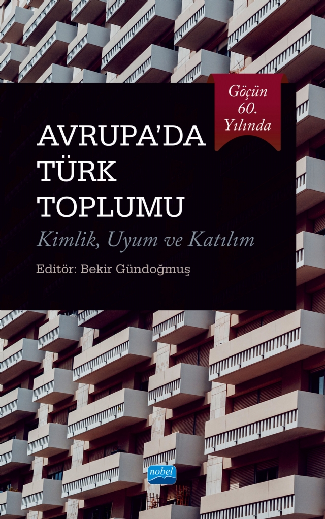 Göçün 60. Yılında AVRUPA’DA TÜRK TOPLUMU Kimlik, Uyum ve Katılım