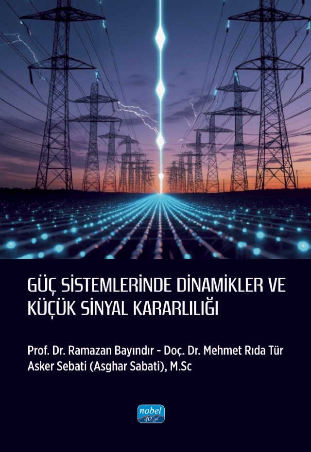 Güç Sistemlerinde Dinamikler ve Küçük Sinyal Kararlılığı Güç Sistemlerinde Dinamikler ve Küçük Sinyal Kararlılığı