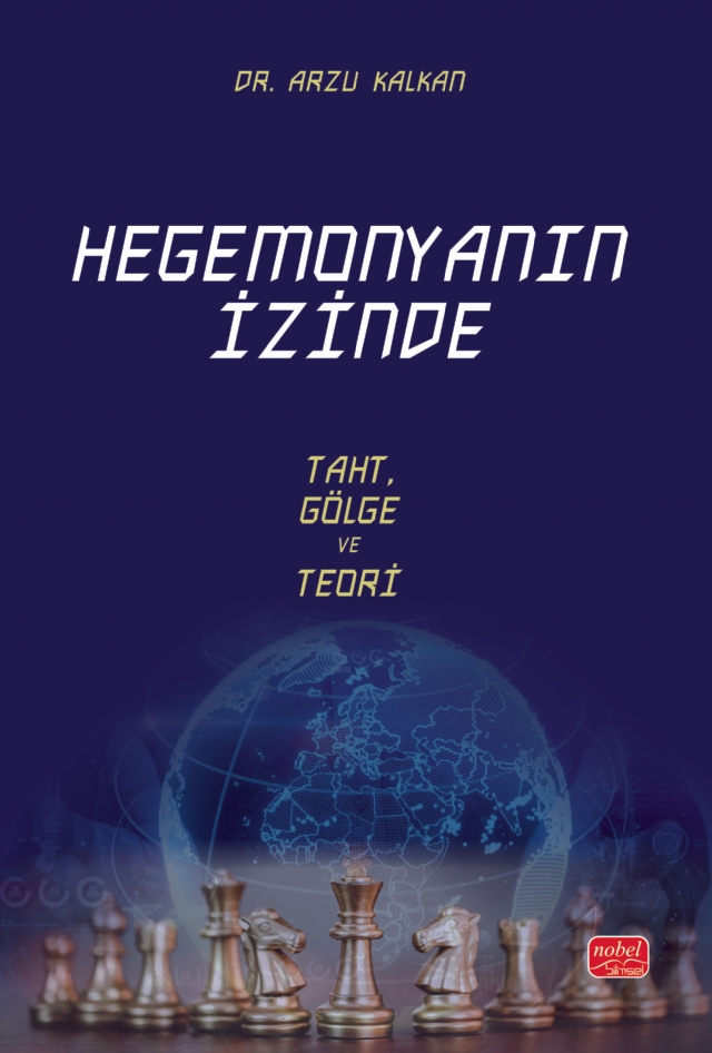 HEGEMONYANIN İZİNDE - Taht, Gölge ve Teori