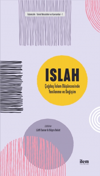 ISLAH: Çağdaş İslam Düşüncesinde Yenilenme ve Değişim