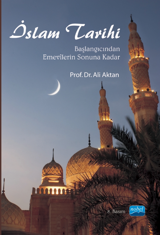 İSLAM TARİHİ -Başlangıcından Emevîlerin Sonuna Kadar-