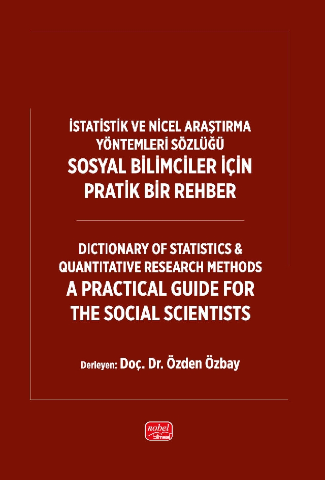 İSTATİSTİK VE NİCEL ARAŞTIRMA YÖNTEMLERİ SÖZLÜĞÜ: SOSYAL BİLİMCİLER İÇİN PRATİK BİR REHBER / (Dictionary of Statistics & Quantitative Research Methods: A Practical Guide for the Social Scientists)