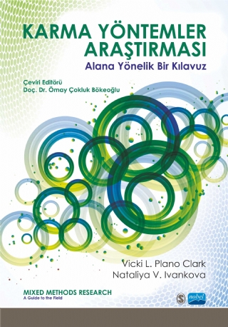 KARMA YÖNTEMLER ARAŞTIRMASI - Alana Yönelik Bir Kılavuz / MIXED METHODS RESEARCH - A Guide to the Field