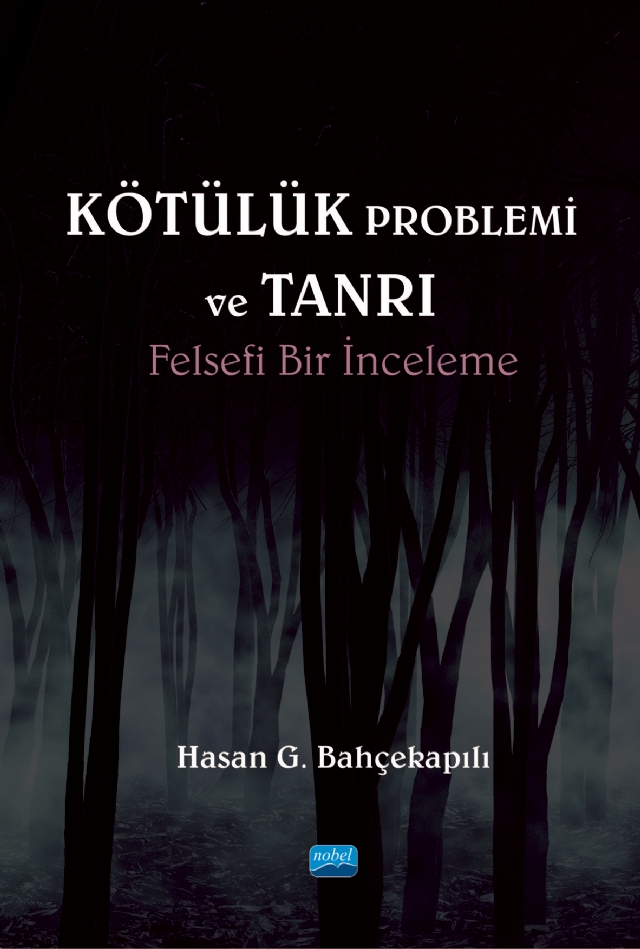 KÖTÜLÜK PROBLEMİ ve TANRI: Felsefi Bir İnceleme