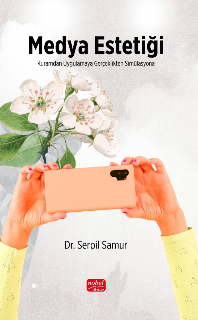 MEDYA ESTETİĞİ - Kuramdan Uygulamaya, Gerçeklikten Simülasyona MEDYA ESTETİĞİ - Kuramdan Uygulamaya, Gerçeklikten Simülasyona