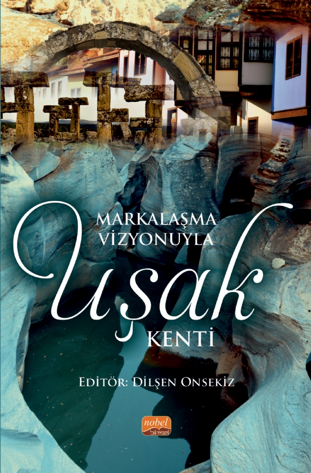 Markalaşma Vizyonuyla Uşak Kenti Markalaşma Vizyonuyla Uşak Kenti