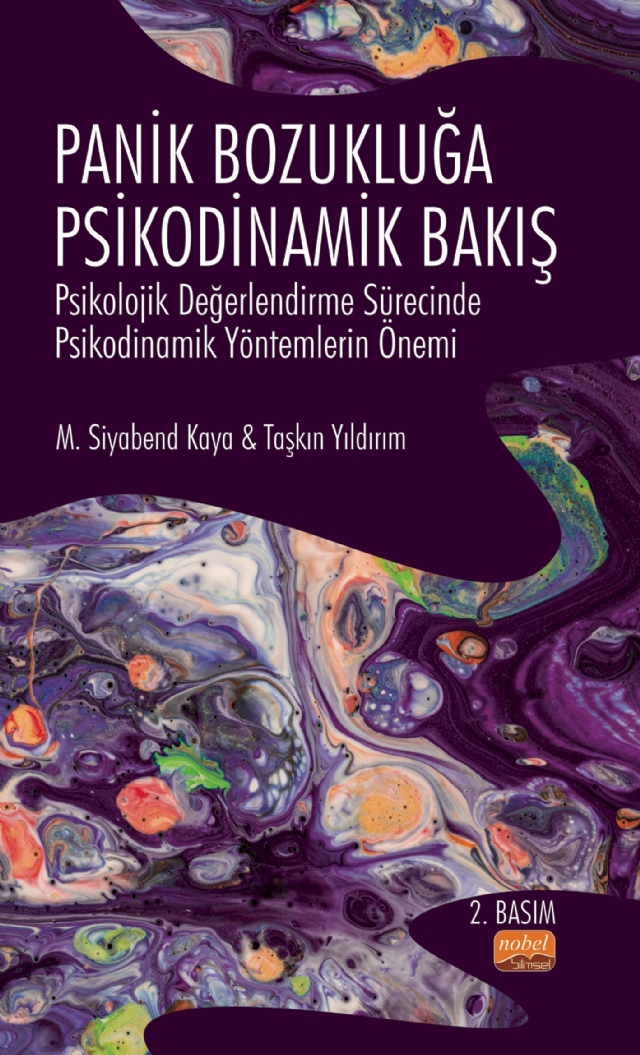 PANİK BOZUKLUĞA PSİKODİNAMİK BAKIŞ - Psikolojik Değerlendirme Sürecinde Psikodinamik Yöntemlerin Önemi