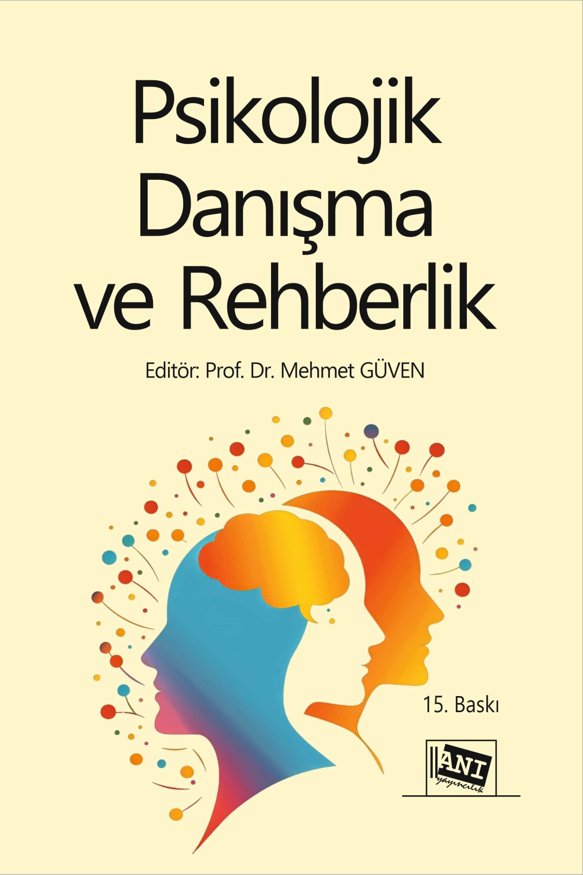 Psikolojik Danışma ve Rehberlik Psikolojik Danışma ve Rehberlik