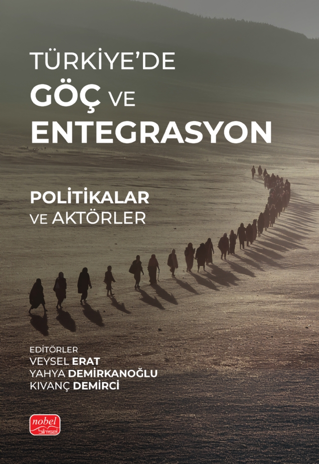 TÜRKİYE’DE GÖÇ VE ENTEGRASYON - Politikalar ve Aktörler