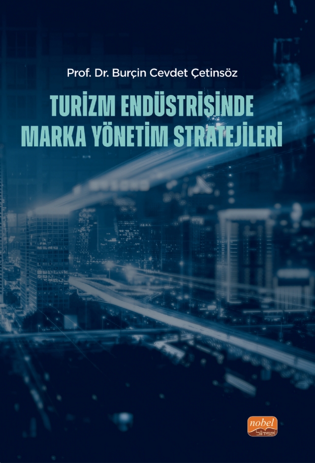 Turizm Endüstrisinde Marka Yönetim Stratejileri Turizm Endüstrisinde Marka Yönetim Stratejileri