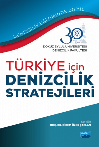 Türkiye İçin Denizcilik Stratejileri Türkiye İçin Denizcilik Stratejileri