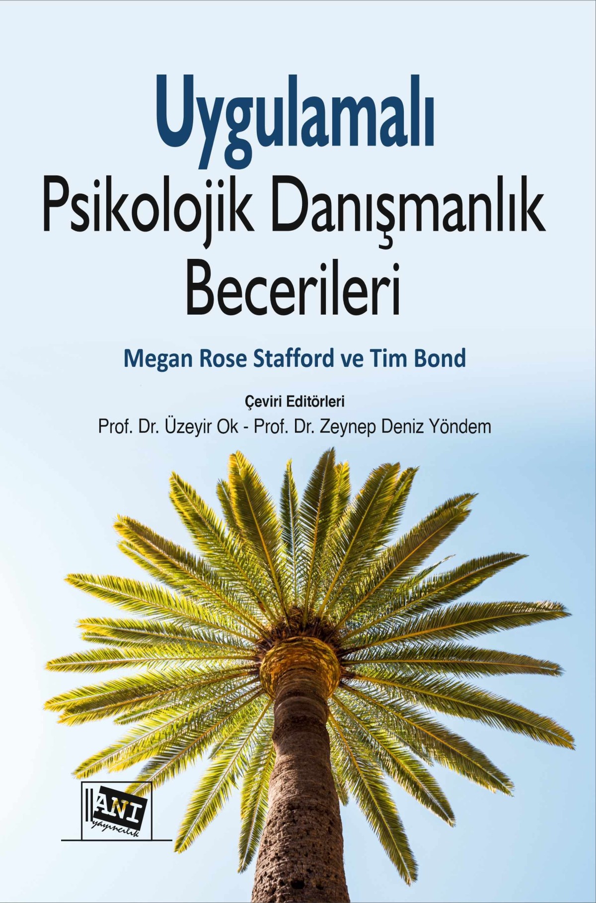Uygulamalı Psikolojik Danışmanlık Becerileri Uygulamalı Psikolojik Danışmanlık Becerileri