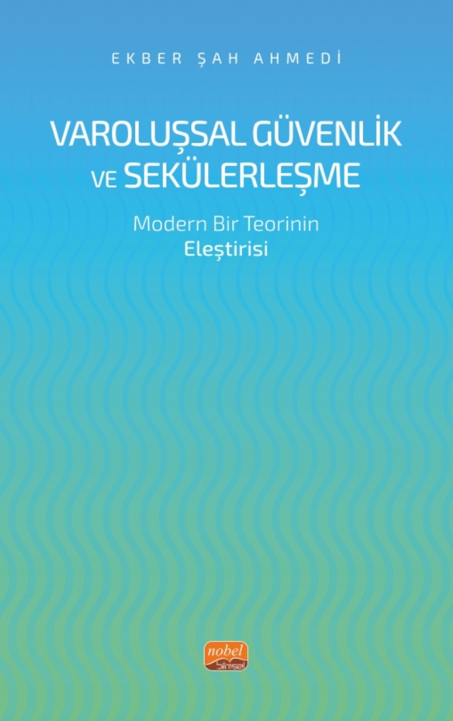 VAROLUŞSAL GÜVENLİK VE SEKÜLERLEŞME - Modern Bir Teorinin Eleştirisi