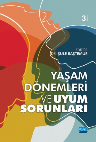 Yaşam Dönemleri ve Uyum Sorunları
