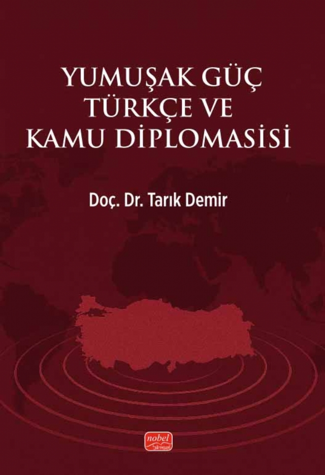 Yumuşak Güç Türkçe ve Kamu Diplomasisi Yumuşak Güç Türkçe ve Kamu Diplomasisi
