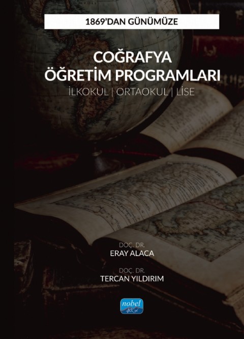 1869’dan Günümüze COĞRAFYA ÖĞRETİM PROGRAMLARI (İlkokul, Ortaokul ve Lise)