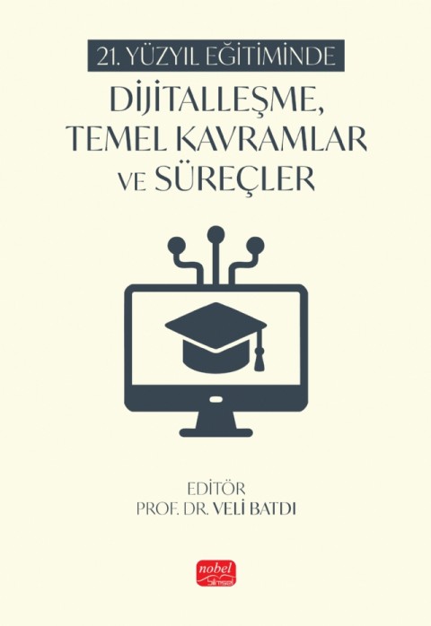 21. Yüzyıl Eğitiminde Dijitalleşme, Temel Kavramlar ve Süreçler