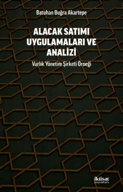 ALACAK SATIMI UYGULAMALARI VE ANALİZİ - Varlık Yonetim Şirketi Örneği