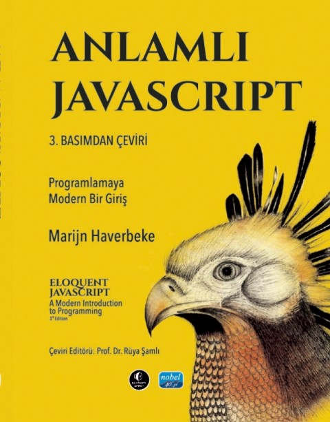 ANLAMLI JAVASCRIPT - Programlamaya Modern Bir Giriş / ELOQUENT JAVASCRIPT A Modern Introduction to Programming