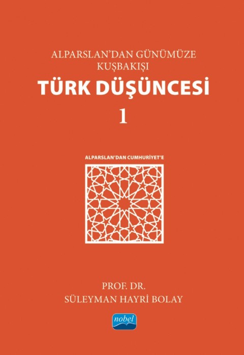 Alparslan’dan Günümüze Kuşbakışı TÜRK DÜŞÜNCESİ 1 -Alparslan’dan Cumhuriyet’e-