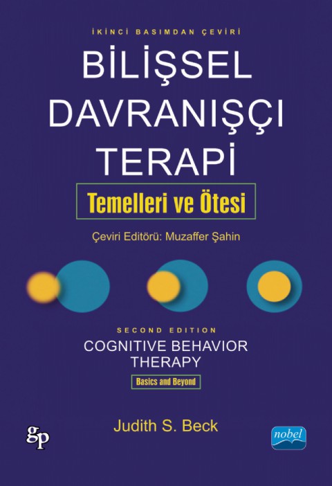 BİLİŞSEL DAVRANIŞÇI TERAPİ: TEMELLERİ VE ÖTESİ - Cognitive Behavior Therapy: Basics and Beyond