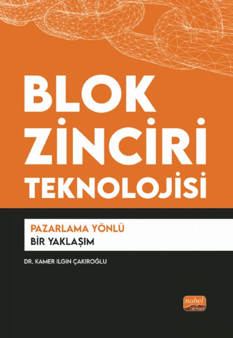 BLOK ZİNCİRİ TEKNOLOJİSİ - Pazarlama Yönlü Bir Yaklaşım