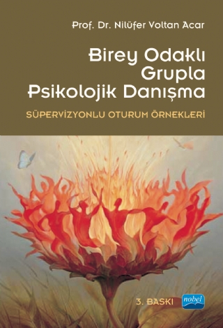 Birey Odaklı Grupla Psikolojik Danışma -Süpervizyonlu Oturum Örnekleri-