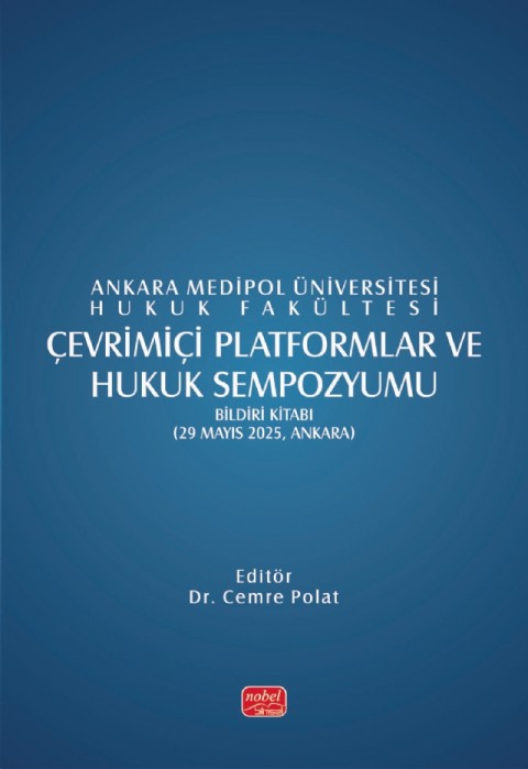 ÇEVRİMİÇİ PLATFORMLAR VE HUKUK SEMPOZYUMU - Bildiri Kitabı - 29 Mayıs 2025, Ankara