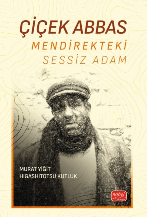 ÇİÇEK ABBAS - Mendirekteki Sessiz Adam