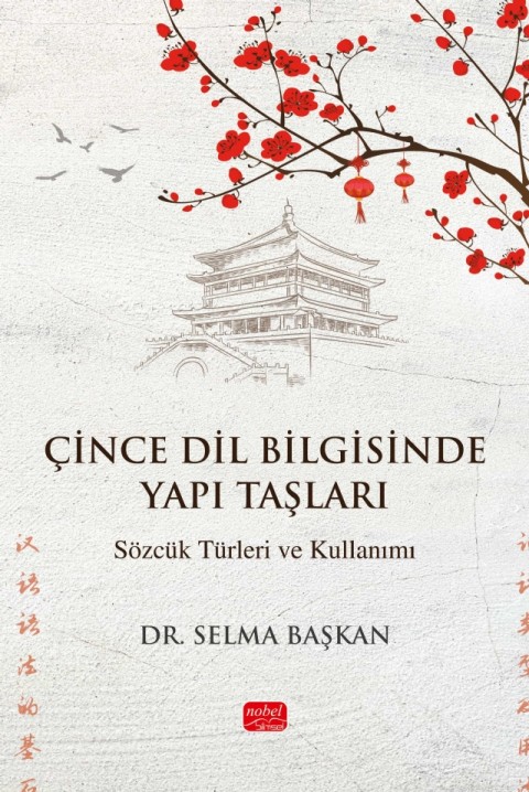 ÇİNCE DİL BİLGİSİNDE YAPI TAŞLARI - Sözcük Türleri ve Kullanımı