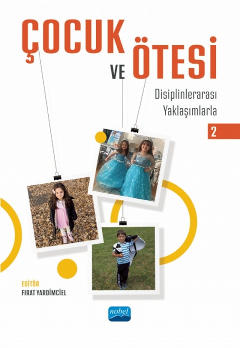 ÇOCUK VE ÖTESİ II - Disiplinlerarası Yaklaşımlarla