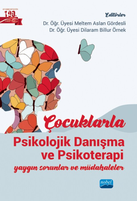ÇOCUKLARLA PSİKOLOJİK DANIŞMA VE PSİKOTERAPİ - Yaygın Sorunlar ve Müdahaleler