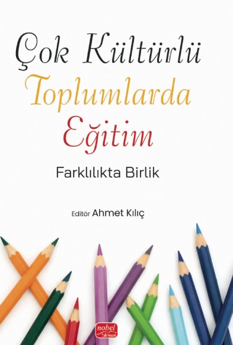 ÇOK KÜLTÜRLÜ TOPLUMLARDA EĞİTİM - Farklılıkta Birlik